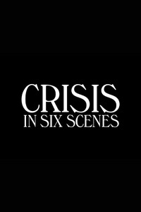 «Кризис в шести сценах» 1 сезон